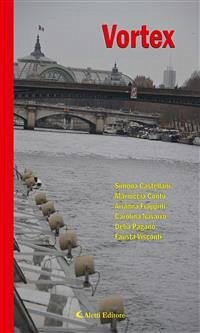 Vortex (eBook, ePUB) - Castellani, Simona; Contu, Mariuccia; Frappini, Arianna; Navarro, Carolina; Pagano, Delia; Visconti, Fausta