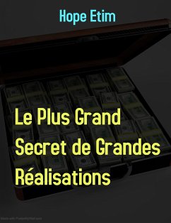 Le Plus Grand Secret de Grandes Réalisations (eBook, ePUB) - Etim, Hope