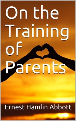 On the Training of Parents (eBook, PDF) - Hamlin Abbott, Ernest