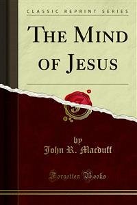 The Mind of Jesus (eBook, PDF) - R. Macduff, John