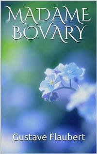 Madame Bovary (eBook, ePUB) - Flaubert, Gustave