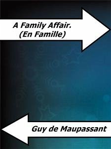 A Family Affair. (En Famille) (eBook, ePUB) - de Maupassant, Guy