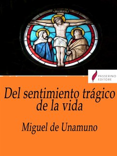 Del sentimiento trágico de la vida (eBook, ePUB) - de Unamuno, Miguel