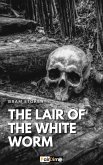 The Lair of the White Worm (Illustrated) (eBook, ePUB) The Lair of the White Worm (Illustrated) (eBook, ePUB)