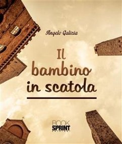 Il bambino in scatola (eBook, ePUB) - Galizia, Angelo