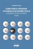 Come fare il pediatra di famiglia ed essere felice (eBook, ePUB)