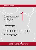 Perchè comunicare bene è difficile? (eBook, ePUB)