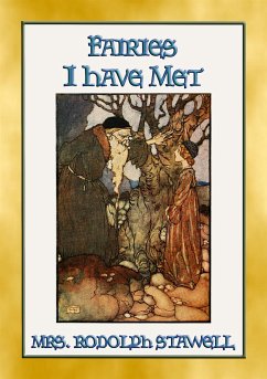 FAIRIES I HAVE MET - 12 exquisite fairy tales. (eBook, ePUB) - Rodolph Stawell, Mrs; by: Edmund Dulac, Illustrated