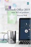 Microsoft Office 2019 oraz 365 od podstaw (eBook, ePUB)