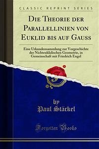 Die Theorie der Parallellinien von Euklid bis auf Gauss (eBook, PDF) - Stäckel, Paul