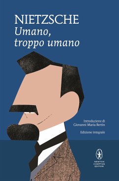 Umano, troppo umano (eBook, ePUB) - Wilhelm Nietzsche, Friedrich