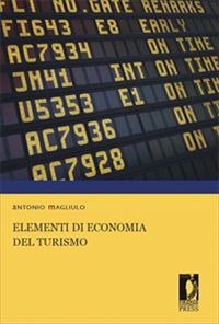 Elementi di Economia del Turismo (eBook, PDF) - Antonio, Magliulo,