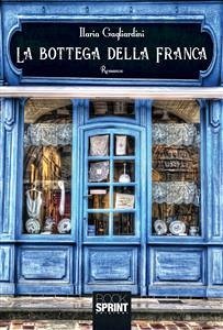 La bottega della Franca (eBook, ePUB) - Gagliardini, Ilaria