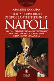 Storia irriverente di eroi, santi e tiranni di Napoli (eBook, ePUB)