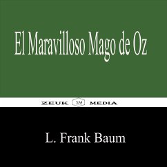 El Maravilloso Mago de Oz (eBook, ePUB) - Baum, L. Frank