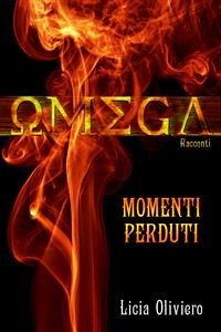 Omega: Momenti perduti (eBook, ePUB) - Oliviero, Licia