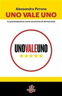 Uno vale uno (eBook, ePUB) - Pirrone, Alessandro