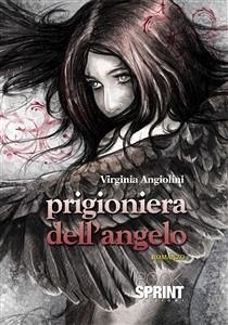 Prigioniera dell'angelo (eBook, ePUB) - Angiolini, Virginia