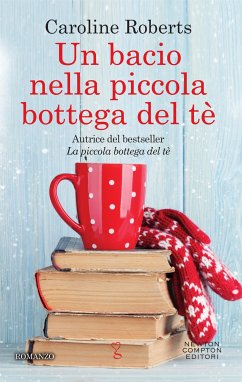 Un bacio nella piccola bottega del tè (eBook, ePUB) - Roberts, Caroline