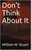 Don't Think About It (eBook, PDF)