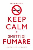 Keep calm e smetti di fumare (eBook, ePUB)