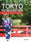 Tokyo Monogatari. Racconti di una città incredibile (eBook, ePUB)