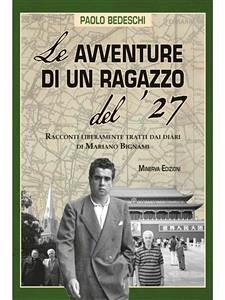 Le avventure di un ragazzo del ’27 (eBook, ePUB) - Bedeschi, Paolo