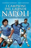 I campioni del grande Napoli (eBook, ePUB)