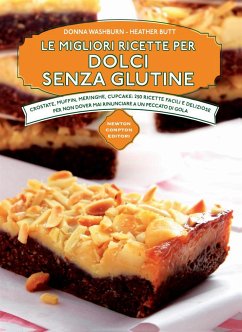 Le migliori ricette per dolci senza glutine (eBook, ePUB) - Butt, Heather; Washburn, Donna