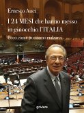 I 24 mesi che hanno messo in ginocchio l&quote;Italia. Ecco come possiamo rialzarci (eBook, ePUB)