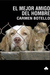 El mejor amigo del hombre (eBook, PDF) - Botello, Carmen