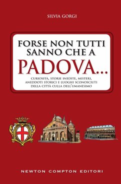 Forse non tutti sanno che a Padova... (eBook, ePUB) - Gorgi, Silvia