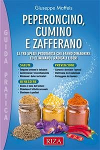 Peperoncino, Cumino e Zafferano (eBook, ePUB) - Maffeis, Giuseppe