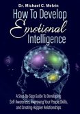 How To Develop Emotional Intelligence (eBook, ePUB)