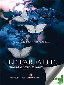 Le farfalle volano anche di notte (eBook, ePUB) - Prandi, Alberto