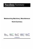 Metalworking Machinery, Miscellaneous World Summary (eBook, ePUB) Metalworking Machinery, Miscellaneous World Summary (eBook, ePUB)