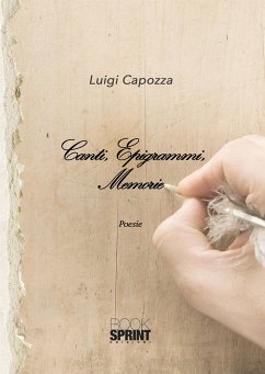 Canti, Epigrammi, Memorie (eBook, ePUB) - Capozza, Lugi