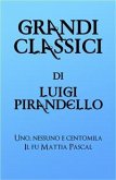 Grandi Classici di Luigi Pirandello (eBook, ePUB)