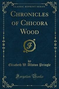Chronicles of Chicora Wood (eBook, PDF) - W. Allston Pringle, Elizabeth