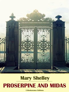 Proserpine and Midas (eBook, ePUB) - Shelley, Mary
