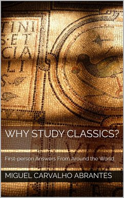 Why Study Classics? (eBook, ePUB) - Carvalho Abrantes, Miguel