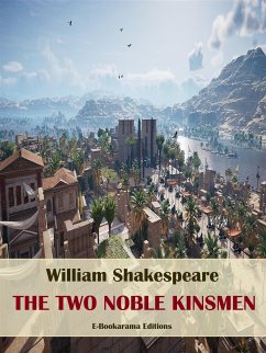 The Two Noble Kinsmen (eBook, ePUB) - Shakespeare, William