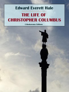 The Life of Christopher Columbus (eBook, ePUB) - Everett Hale, Edward