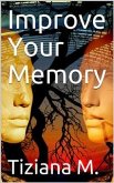 Improve Your memory (eBook, ePUB)
