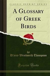 A Glossary of Greek Birds (eBook, PDF) - Wentworth Thompson, D'arcy