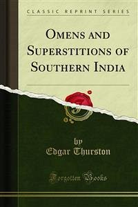 Omens and Superstitions of Southern India (eBook, PDF)