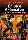Edipo e Akhenatton. Il mito e la storia vera (eBook, ePUB)