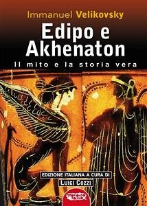 Edipo e Akhenatton. Il mito e la storia vera (eBook, ePUB) - Velikovsky, Immanuel