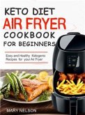Keto Diet Air Fryer Cookbook For Beginners (eBook, ePUB)