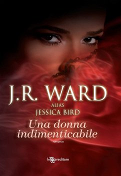 Una donna indimenticabile (eBook, ePUB) - Ward (Jessica Bird), J.R.